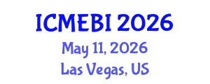 International Conference on Management, Economics, Business and Innovation (ICMEBI) May 11, 2026 - Las Vegas, United States International Conference on Management, Economics, Business and Innovation (ICMEBI) May 11, 2026 - Las Vegas, United States