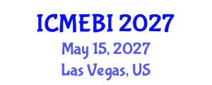 International Conference on Management, Economics, Business and Innovation (ICMEBI) May 15, 2027 - Las Vegas, United States International Conference on Management, Economics, Business and Innovation (ICMEBI) May 15, 2027 - Las Vegas, United States