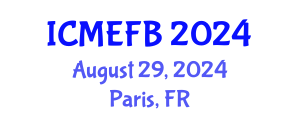 International Conference on Management, Economics, Finance and Business (ICMEFB) August 29, 2024 - Paris, France