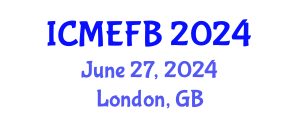 International Conference on Management, Economics, Finance and Business (ICMEFB) June 27, 2024 - London, United Kingdom
