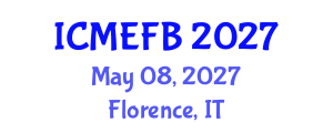 International Conference on Management, Economics, Finance and Business (ICMEFB) May 08, 2027 - Florence, Italy International Conference on Management, Economics, Finance and Business (ICMEFB) May 08, 2027 - Florence, Italy