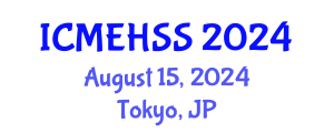 International Conference on Management, Economics, Humanities and Social Sciences (ICMEHSS) August 15, 2024 - Tokyo, Japan