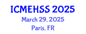 International Conference on Management, Economics, Humanities and Social Sciences (ICMEHSS) March 29, 2025 - Paris, France