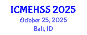 International Conference on Management, Economics, Humanities and Social Sciences (ICMEHSS) October 25, 2025 - Bali, Indonesia