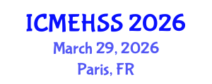 International Conference on Management, Economics, Humanities and Social Sciences (ICMEHSS) March 29, 2026 - Paris, France