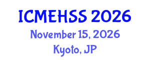 International Conference on Management, Economics, Humanities and Social Sciences (ICMEHSS) November 15, 2026 - Kyoto, Japan International Conference on Management, Economics, Humanities and Social Sciences (ICMEHSS) November 15, 2026 - Kyoto, Japan