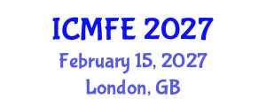 International Conference on Management, Finance and Entrepreneurship (ICMFE) February 15, 2027 - London, United Kingdom International Conference on Management, Finance and Entrepreneurship (ICMFE) February 15, 2027 - London, United Kingdom