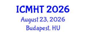 International Conference on Management, Hospitality and Tourism (ICMHT) August 23, 2026 - Budapest, Hungary