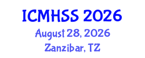 International Conference on Management, Humanities and Social Sciences (ICMHSS) August 28, 2026 - Zanzibar, Tanzania International Conference on Management, Humanities and Social Sciences (ICMHSS) August 28, 2026 - Zanzibar, Tanzania