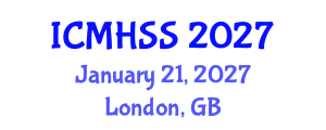 International Conference on Management, Humanities and Social Sciences (ICMHSS) January 21, 2027 - London, United Kingdom International Conference on Management, Humanities and Social Sciences (ICMHSS) January 21, 2027 - London, United Kingdom