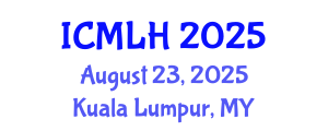 International Conference on Management, Law and Humanities (ICMLH) August 23, 2025 - Kuala Lumpur, Malaysia