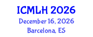 International Conference on Management, Law and Humanities (ICMLH) December 16, 2026 - Barcelona, Spain International Conference on Management, Law and Humanities (ICMLH) December 16, 2026 - Barcelona, Spain