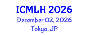 International Conference on Management, Law and Humanities (ICMLH) December 02, 2026 - Tokyo, Japan International Conference on Management, Law and Humanities (ICMLH) December 02, 2026 - Tokyo, Japan