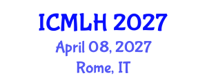 International Conference on Management, Law and Humanities (ICMLH) April 08, 2027 - Rome, Italy International Conference on Management, Law and Humanities (ICMLH) April 08, 2027 - Rome, Italy