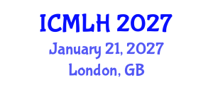 International Conference on Management, Law and Humanities (ICMLH) January 21, 2027 - London, United Kingdom International Conference on Management, Law and Humanities (ICMLH) January 21, 2027 - London, United Kingdom