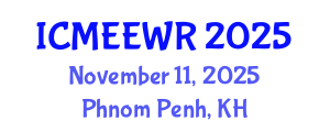 International Conference on Management of Ecosystems, Environment and Water Resources (ICMEEWR) November 11, 2025 - Phnom Penh, Cambodia