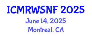 International Conference on Management of Radioactive Waste and Spent Nuclear Fuel (ICMRWSNF) June 14, 2025 - Montreal, Canada