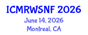 International Conference on Management of Radioactive Waste and Spent Nuclear Fuel (ICMRWSNF) June 14, 2026 - Montreal, Canada