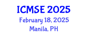 International Conference on Management Science and Engineering (ICMSE) February 18, 2025 - Manila, Philippines