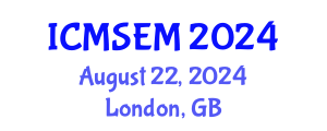 International Conference on Management Science and Engineering Management (ICMSEM) August 22, 2024 - London, United Kingdom