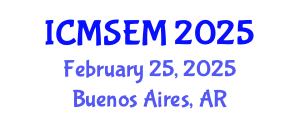 International Conference on Management Science and Engineering Management (ICMSEM) February 25, 2025 - Buenos Aires, Argentina