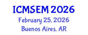 International Conference on Management Science and Engineering Management (ICMSEM) February 25, 2026 - Buenos Aires, Argentina