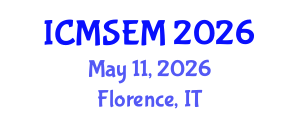International Conference on Management Science and Engineering Management (ICMSEM) May 11, 2026 - Florence, Italy International Conference on Management Science and Engineering Management (ICMSEM) May 11, 2026 - Florence, Italy