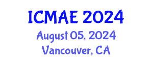 International Conference on Manufacturing and Automotive Engineering (ICMAE) August 05, 2024 - Vancouver, Canada