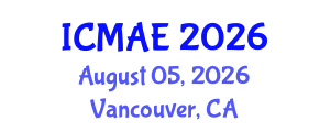 International Conference on Manufacturing and Automotive Engineering (ICMAE) August 05, 2026 - Vancouver, Canada