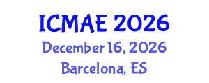 International Conference on Manufacturing and Automotive Engineering (ICMAE) December 16, 2026 - Barcelona, Spain International Conference on Manufacturing and Automotive Engineering (ICMAE) December 16, 2026 - Barcelona, Spain