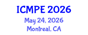 International Conference on Manufacturing and Production Engineering (ICMPE) May 24, 2026 - Montreal, Canada