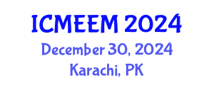 International Conference on Manufacturing Engineering and Engineering Management (ICMEEM) December 30, 2024 - Karachi, Pakistan