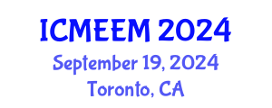 International Conference on Manufacturing Engineering and Engineering Management (ICMEEM) September 19, 2024 - Toronto, Canada