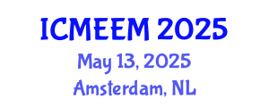 International Conference on Manufacturing Engineering and Engineering Management (ICMEEM) May 13, 2025 - Amsterdam, Netherlands