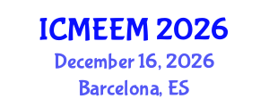 International Conference on Manufacturing Engineering and Engineering Management (ICMEEM) December 16, 2026 - Barcelona, Spain International Conference on Manufacturing Engineering and Engineering Management (ICMEEM) December 16, 2026 - Barcelona, Spain