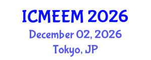 International Conference on Manufacturing Engineering and Engineering Management (ICMEEM) December 02, 2026 - Tokyo, Japan International Conference on Manufacturing Engineering and Engineering Management (ICMEEM) December 02, 2026 - Tokyo, Japan