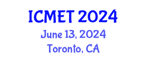 International Conference on Manufacturing Engineering and Technology (ICMET) June 13, 2024 - Toronto, Canada