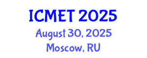 International Conference on Manufacturing Engineering and Technology (ICMET) August 30, 2025 - Moscow, Russia