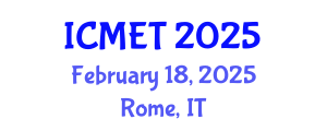International Conference on Manufacturing Engineering and Technology (ICMET) February 18, 2025 - Rome, Italy