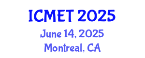 International Conference on Manufacturing Engineering and Technology (ICMET) June 14, 2025 - Montreal, Canada