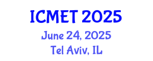International Conference on Manufacturing Engineering and Technology (ICMET) June 24, 2025 - Tel Aviv, Israel