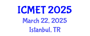 International Conference on Manufacturing Engineering and Technology (ICMET) March 22, 2025 - Istanbul, Turkey