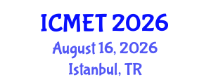 International Conference on Manufacturing Engineering and Technology (ICMET) August 16, 2026 - Istanbul, Turkey