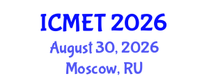 International Conference on Manufacturing Engineering and Technology (ICMET) August 30, 2026 - Moscow, Russia