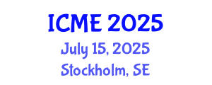 International Conference on Manufacturing Engineering (ICME) July 15, 2025 - Stockholm, Sweden