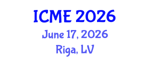 International Conference on Manufacturing Engineering (ICME) June 17, 2026 - Riga, Latvia