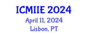 International Conference on Manufacturing, Information and Industrial Engineering (ICMIIE) April 11, 2024 - Lisbon, Portugal