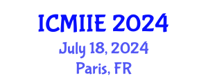 International Conference on Manufacturing, Information and Industrial Engineering (ICMIIE) July 18, 2024 - Paris, France