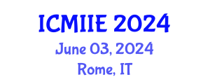 International Conference on Manufacturing, Information and Industrial Engineering (ICMIIE) June 03, 2024 - Rome, Italy