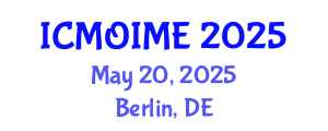 International Conference on Manufacturing, Optimization, Industrial and Material Engineering (ICMOIME) May 20, 2025 - Berlin, Germany